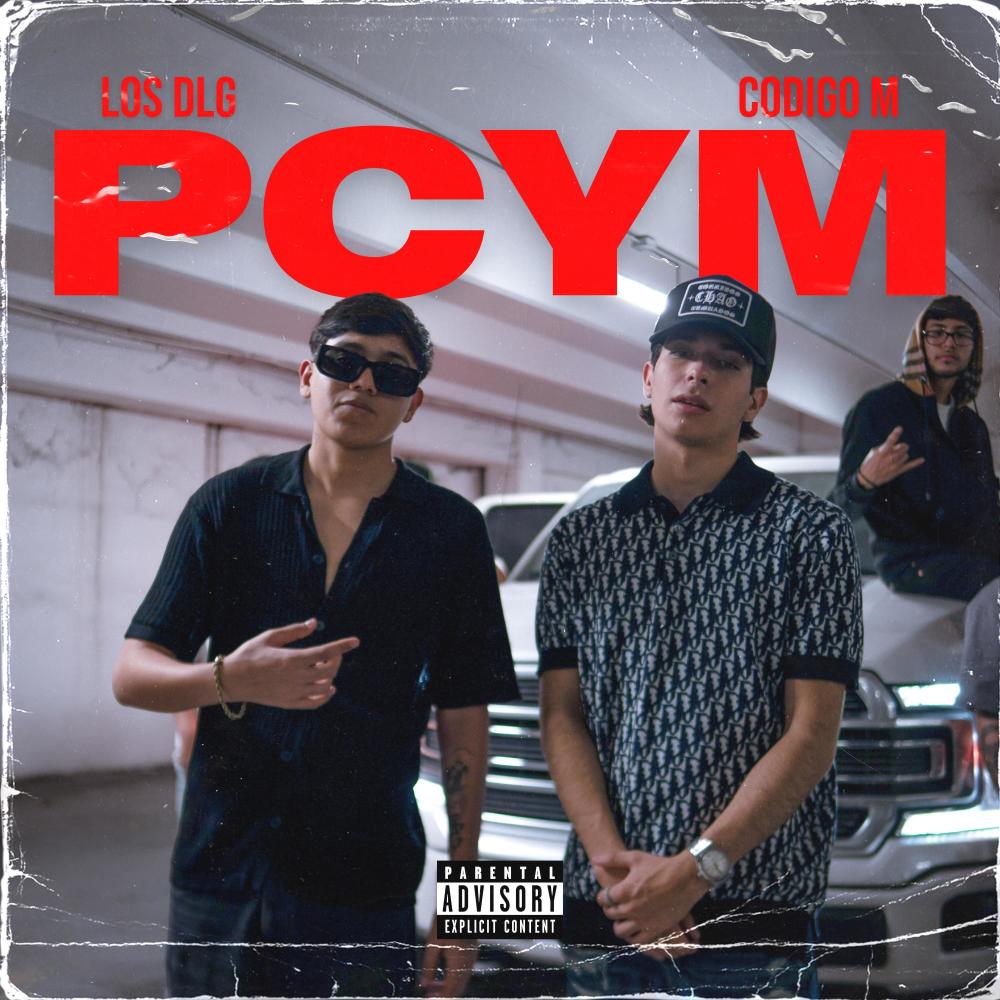 PCYM (feat. Los DLG) (Explicit)