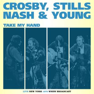 Crosby, Stills, Nash and Young的專輯Take My Hand (Live 1970)