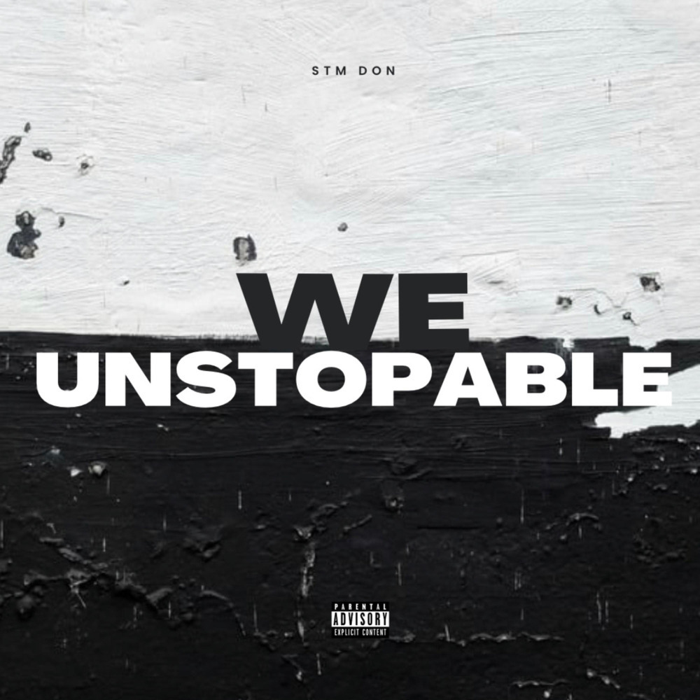 Unstoppable (Explicit)