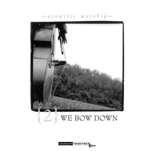 收聽We Bow Down Performers的Love Songs From Heaven (We Bow Dwon Album Version)歌詞歌曲