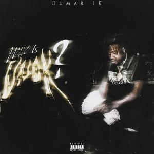 Dumar 1k的專輯Who is Uno K? (Explicit)