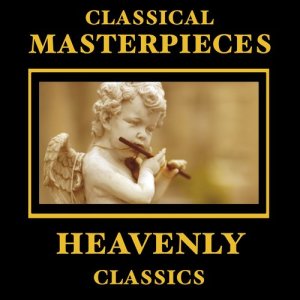 อัลบัม Classical Masterpieces – Heavenly Classics ศิลปิน Various