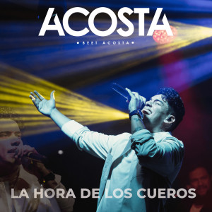 Listen to La Hora de los Cueros song with lyrics from Beet Acosta