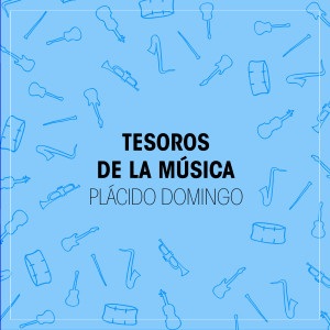 Plácido Domingo的專輯Tesoros de la Música (Plácido Domingo)