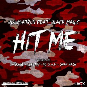 收聽BUL!M!ATRON的Hit Me (Illestry Remix)歌詞歌曲
