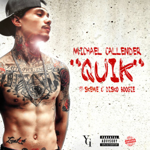 Listen to Quik (feat. Skeme & Disko Boogie) (Explicit) song with lyrics from Michael Callender