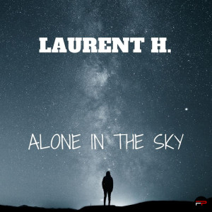 Laurent H的專輯Alone In The Sky (Radio Edit)