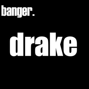 Drake的专辑Banger.