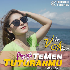 收聽Vita Alvia的Angel Temen Tuturanmu歌詞歌曲