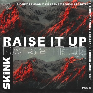 Raise It Up (Explicit) dari Sidney Samson