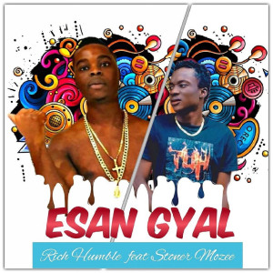 Listen to Esan Gyal (Explicit) song with lyrics from Rich Humble