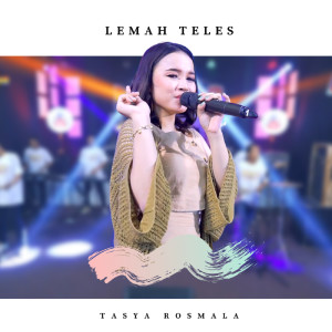 ดาวน์โหลดและฟังเพลง Lemah Teles พร้อมเนื้อเพลงจาก Tasya Rosmala