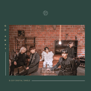 Dengarkan lagu GO AWAY (English ver.) nyanyian D.COY dengan lirik