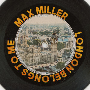 อัลบัม London Belongs to Me (Remastered 2014) ศิลปิน Max Miller