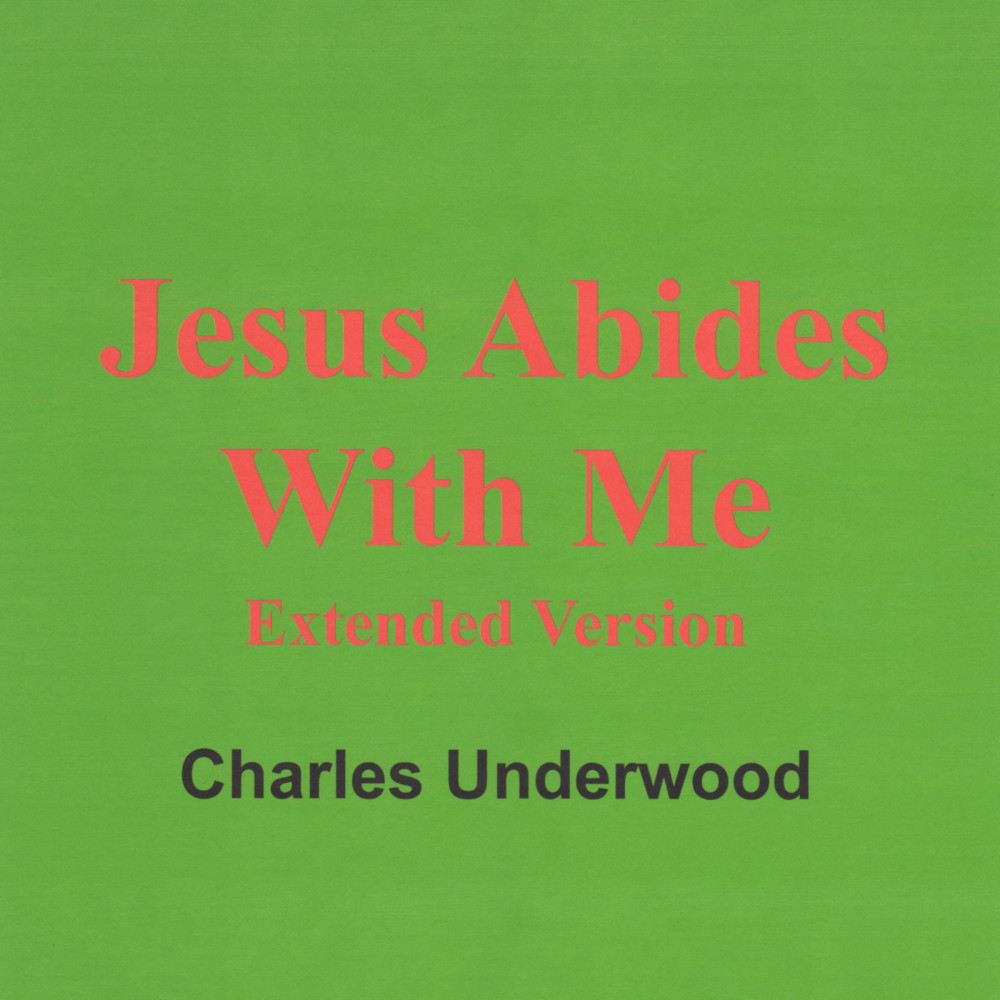 Jesus Abides With Me (Extended Version)
