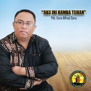 Listen to Aku Ini Hamba Tuhan song with lyrics from Pdt. Esra Alfred Soru