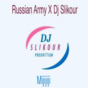 Album Mijijiji (feat. Russian Army) from Dj Slikour