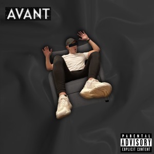 ดาวน์โหลดและฟังเพลง Avant (Explicit) พร้อมเนื้อเพลงจาก LCS