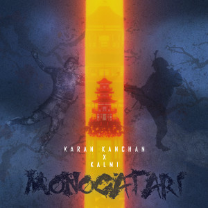 收听Karan Kanchan的Monogatari歌词歌曲