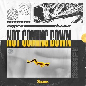 Listen to Not Coming Down song with lyrics from Empra