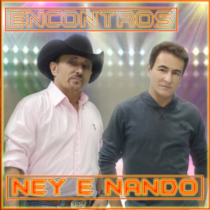 收聽Ney e Nando的Mais um Ano (Ao Vivo)歌詞歌曲