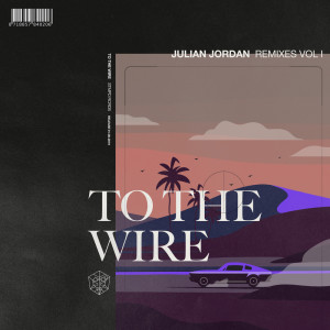 Dengarkan To The Wire (Siks Remix) lagu dari Julian Jordan dengan lirik