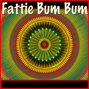 Fattie Bum Bum dari Various