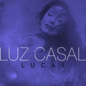 ดาวน์โหลดและฟังเพลง Lucas พร้อมเนื้อเพลงจาก Luz Casal