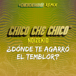 Noizekid的專輯¿Dónde Te Agarró El Temblor? (Remix)