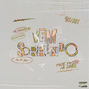 Listen to Vem Sorrindo (Explicit) song with lyrics from MC Mazinho RS