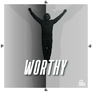 Listen to Worthy song with lyrics from Polo