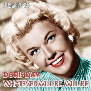 收聽Doris Day的Whatever Will be Will be (Que Sera Sera)歌詞歌曲
