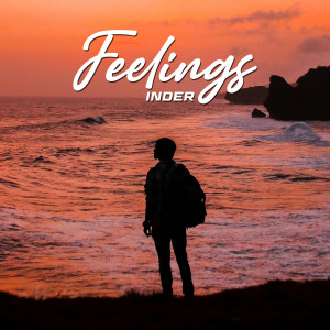 Listen to Feelings song with lyrics from Inder