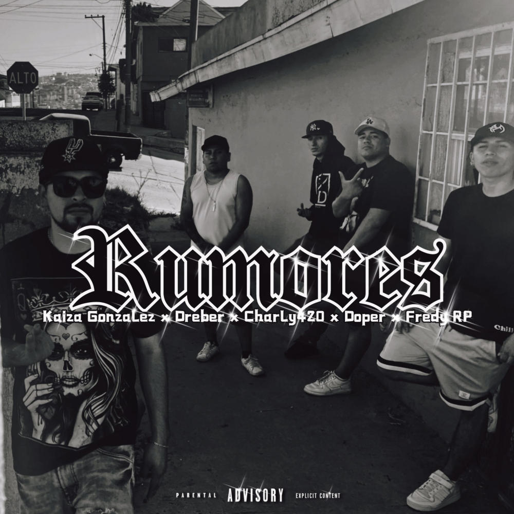 Rumores (feat. Dreber, Charly420, Doper & Fredy RP) (Explicit)