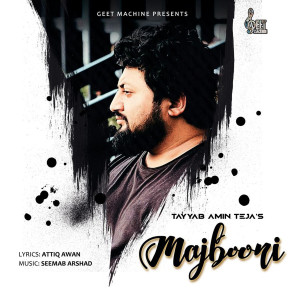 Listen to MAJBOORI song with lyrics from Tayyab Amin Teja