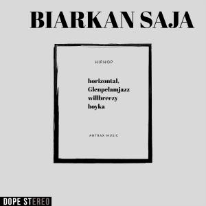 Listen to Biarkan Saja (feat. Glenpelamjazz, Willbreezy & Boyka) song with lyrics from Horizontal