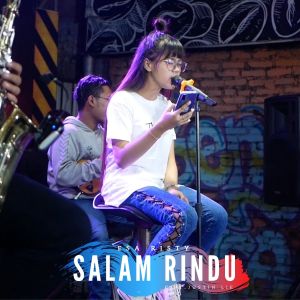 收听Esa Risty的Salam RIndu歌词歌曲