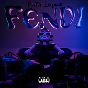 收聽Rafa Lopez的FENDI (Explicit)歌詞歌曲
