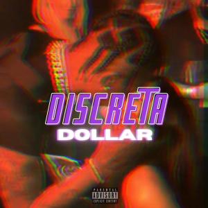 Listen to Discreta song with lyrics from DOLLAR