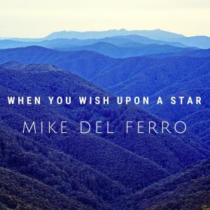 Mike del Ferro的專輯When You Wish Upon a Star