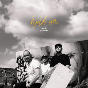 ดาวน์โหลดและฟังเพลง Hold On (feat. INSSEN) พร้อมเนื้อเพลงจาก LEPH