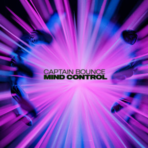 Listen to Mind Control (Extended Mix) song with lyrics from Captain Bounce
