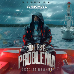 อัลบัม Cual es el Problema (Explicit) ศิลปิน Ankhal