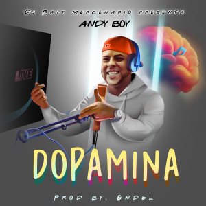 Listen to DOPAMINA (Explicit) song with lyrics from Andy Boy