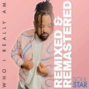 Soulstar的專輯Who I Really Am: Remixed & Remastered (Explicit)