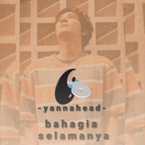 收聽Yannahead的BAHAGIA SELAMANYA歌詞歌曲