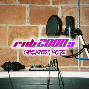 Various Artists的專輯RnB 2000s (Greatest Hits) [Explicit]