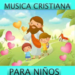 Album Música Cristiana para Niños oleh Canción infantil