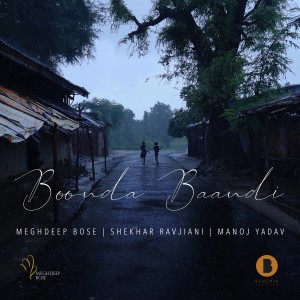 Album Boonda Baandi from Shekhar Ravjiani