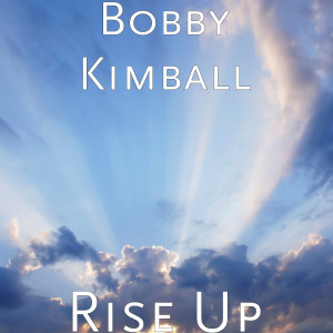 Album Rise Up from Bobby Kimball